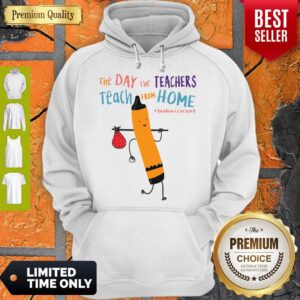 Alternative view of The Day The Teachers Teach From Home Quaranteaching Shirt