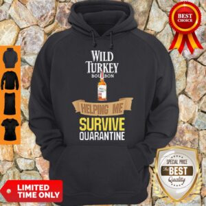 Alternative view of Wild Turkey Helping Me Survive Quarantine Shirt