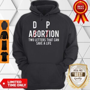 Alternative view of Adorpion Abortion Two Letters That Can Save A Life Shirt
