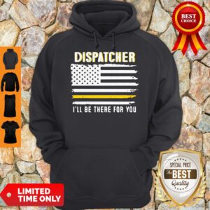 Alternative view of Official Dispatcher I’ll Be There For You 911 Dispatcher Thin Gold Line Flag Shirt