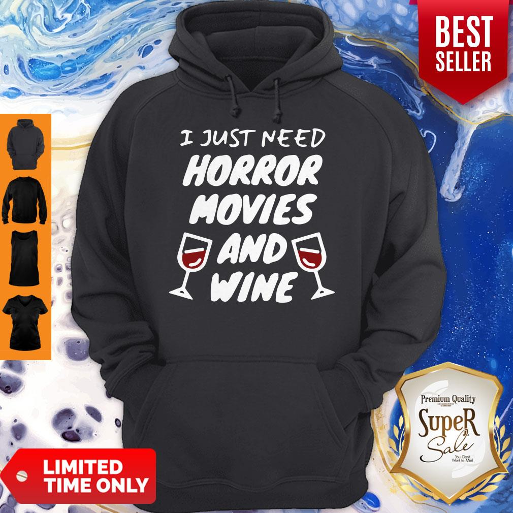 Official I Just Need Horror Movies And Wine Glasses Shirt - Image 2