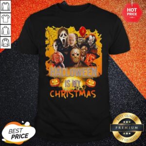 Horror Character Halloween Is My Christmas Shirt