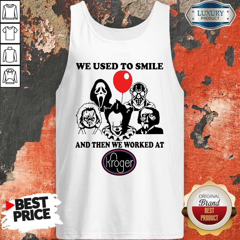 Horror Character We Used To Smile And Then We Worked At Kroger Shirt - Image 4