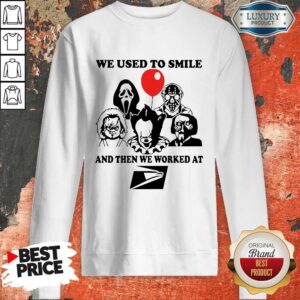 Alternative view of Horror Character We Used To Smile And Then We Worked At United States Postal Service Shirt