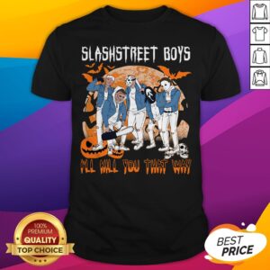 Horror Michael Slashstreet Boys I’ll Kill You That Way Halloween Shirt