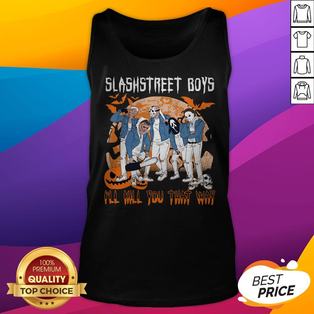 Horror Michael Slashstreet Boys I’ll Kill You That Way Halloween Shirt - Image 5