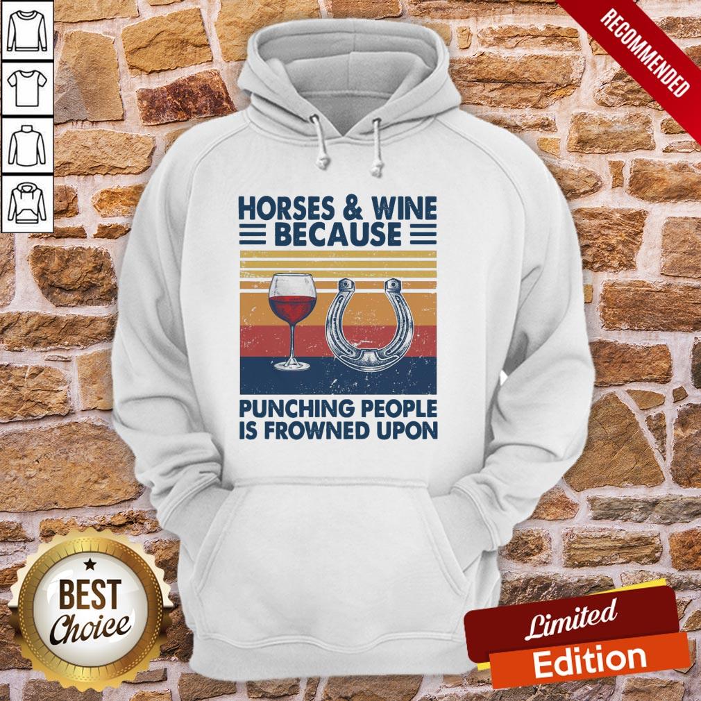 Horses And Wine Because Punching People Is Frowned Upon Vintage Shirt - Image 5
