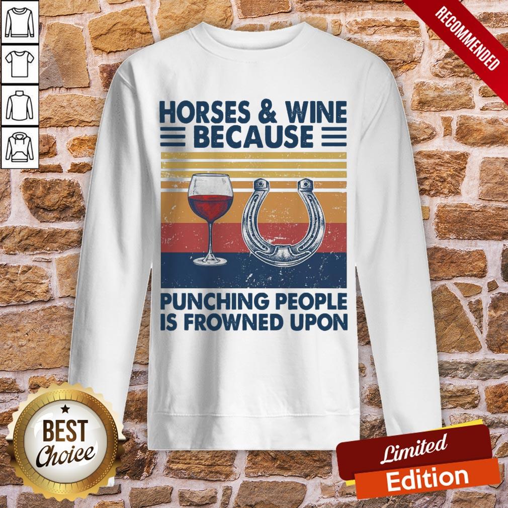 Horses And Wine Because Punching People Is Frowned Upon Vintage Shirt - Image 4