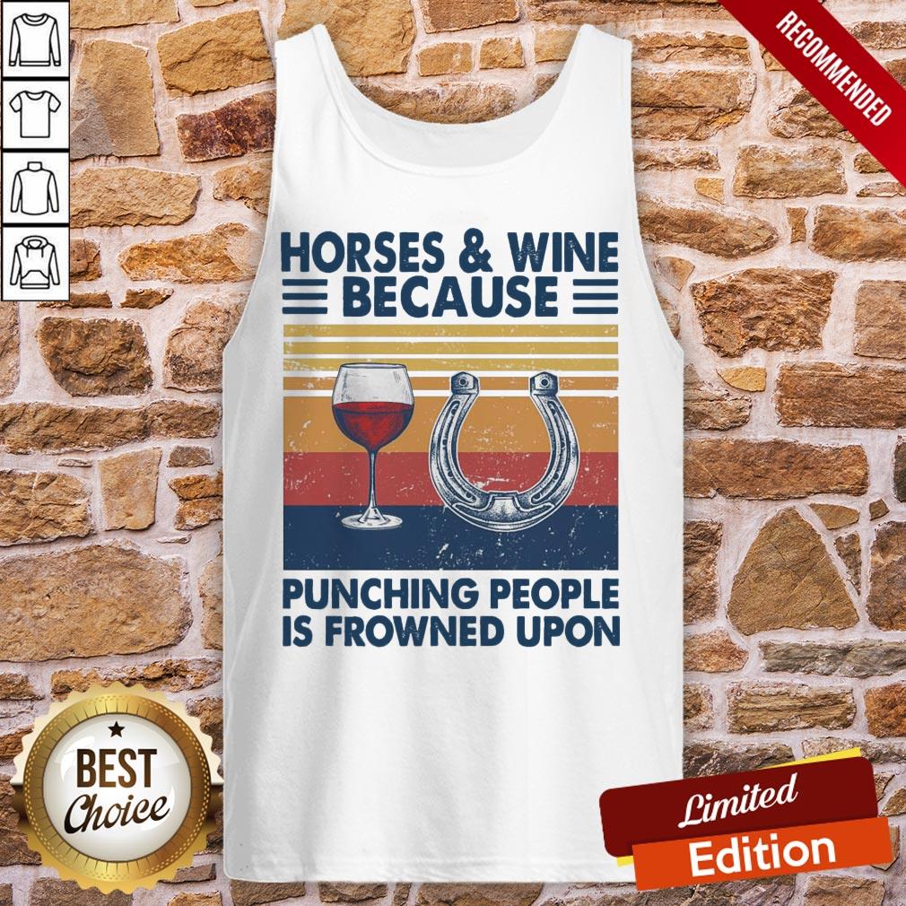 Horses And Wine Because Punching People Is Frowned Upon Vintage Shirt - Image 3
