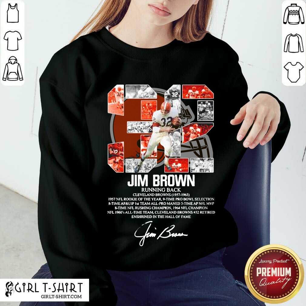 Hot 32 Jim Brown Running Back Cleveland Browns 1957 1965 Signature Shirt - Image 4