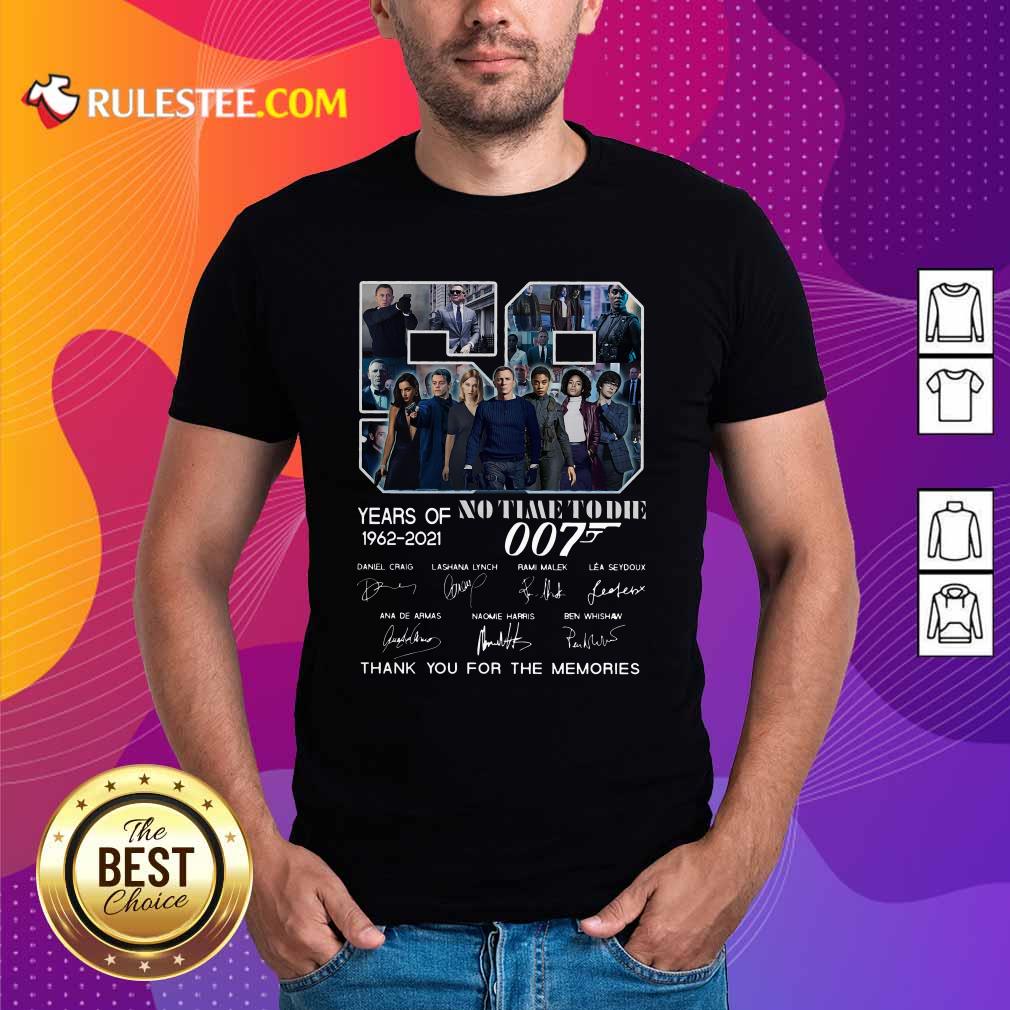 Hot 59 Years Of No Time To Die 007 1962 2021 Thank You For The Memories Signatures Shirt