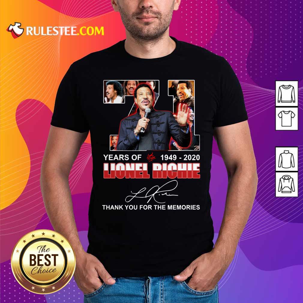 Hot 71 Year Of 1949 2020 Lionel Richie Signature Thank You For The Memories Shirt