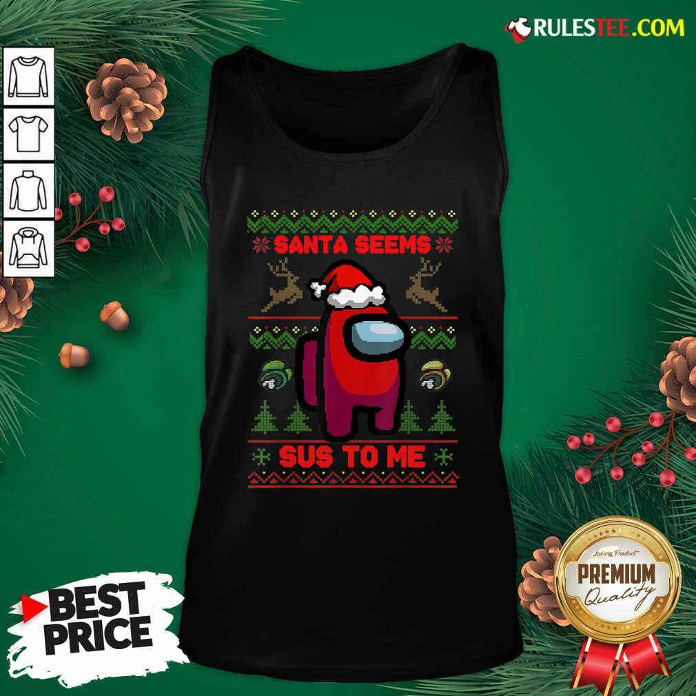 Hot Among Us Santa Seems Sus To Me Ugly Christmas Shirt - Image 4