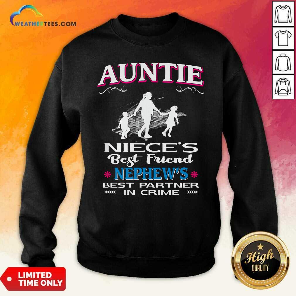 Hot Auntie Niece’s Best Friend Nephew’s Best Partner In Crime Shirt - Image 2