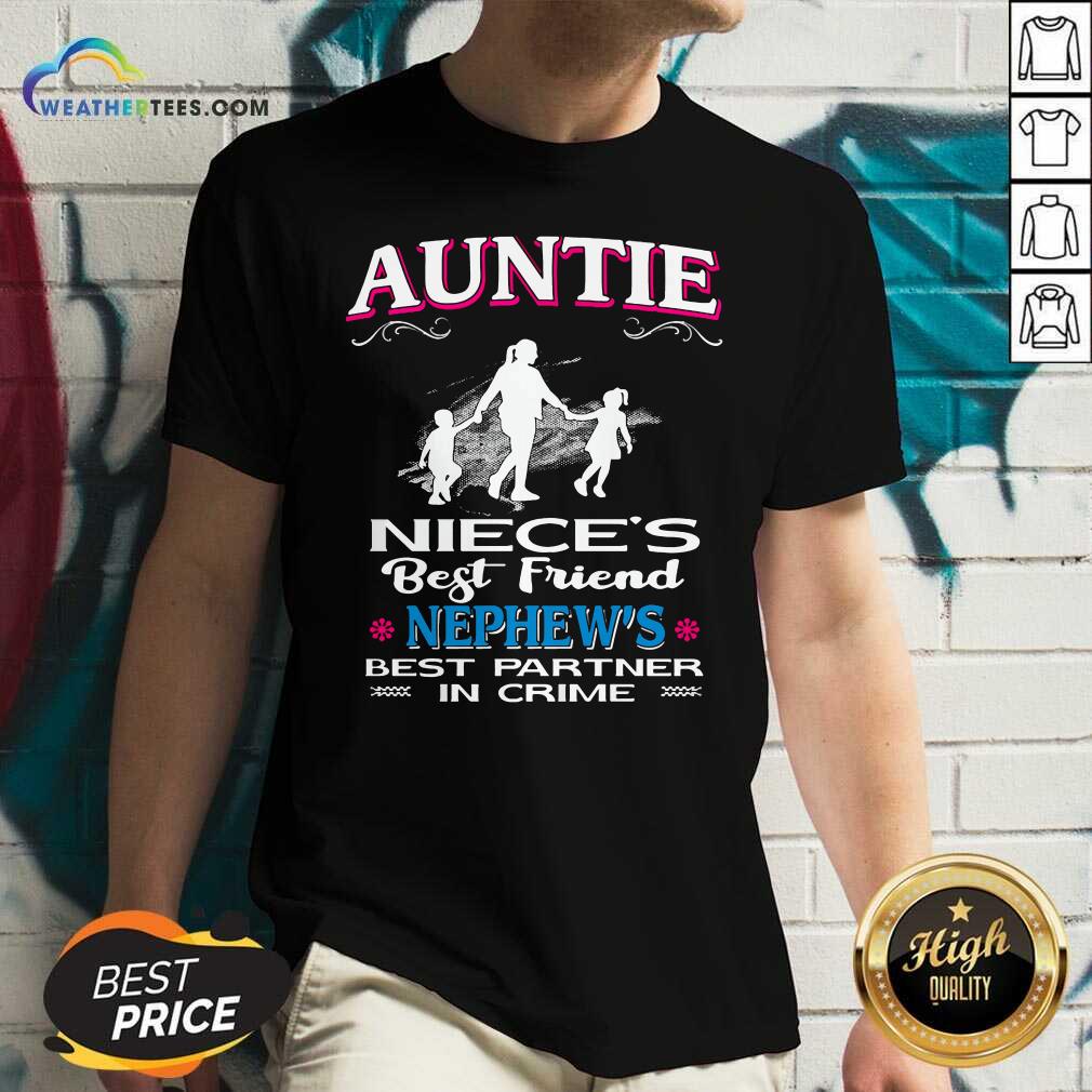 Hot Auntie Niece’s Best Friend Nephew’s Best Partner In Crime Shirt - Image 3