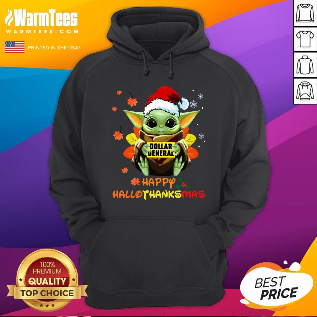Hot Baby Yoda Hug Dollar General Happy Hallothanksmas Shirt - Image 5