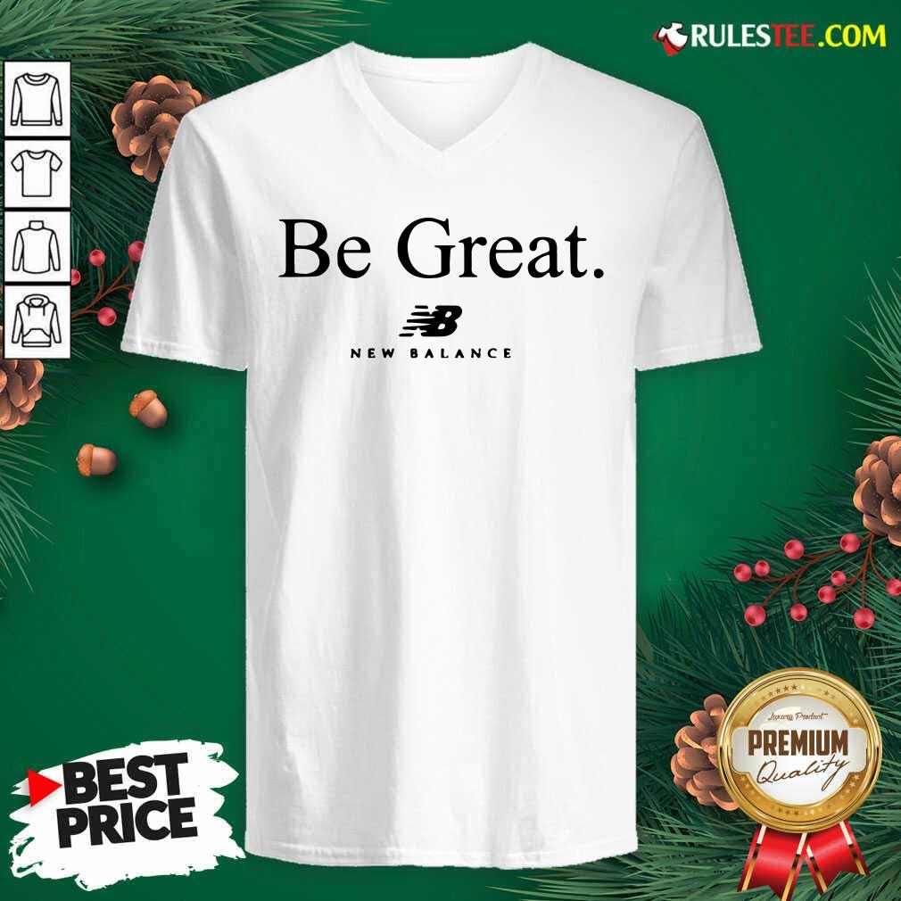 Hot Be Great New Balance Shirt - Image 3