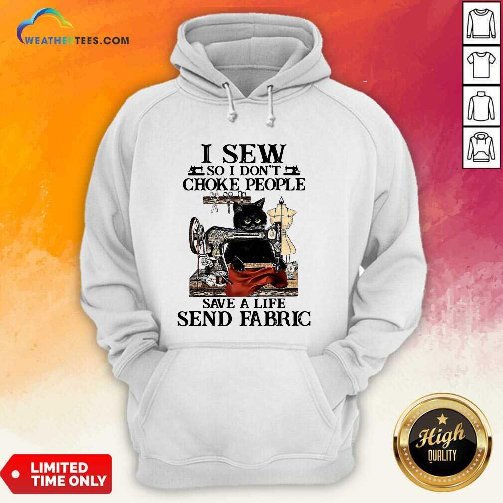 Hot Black Cat I Sew So I Don’t Choke People Save A Life Send Fabric Shirt - Image 5