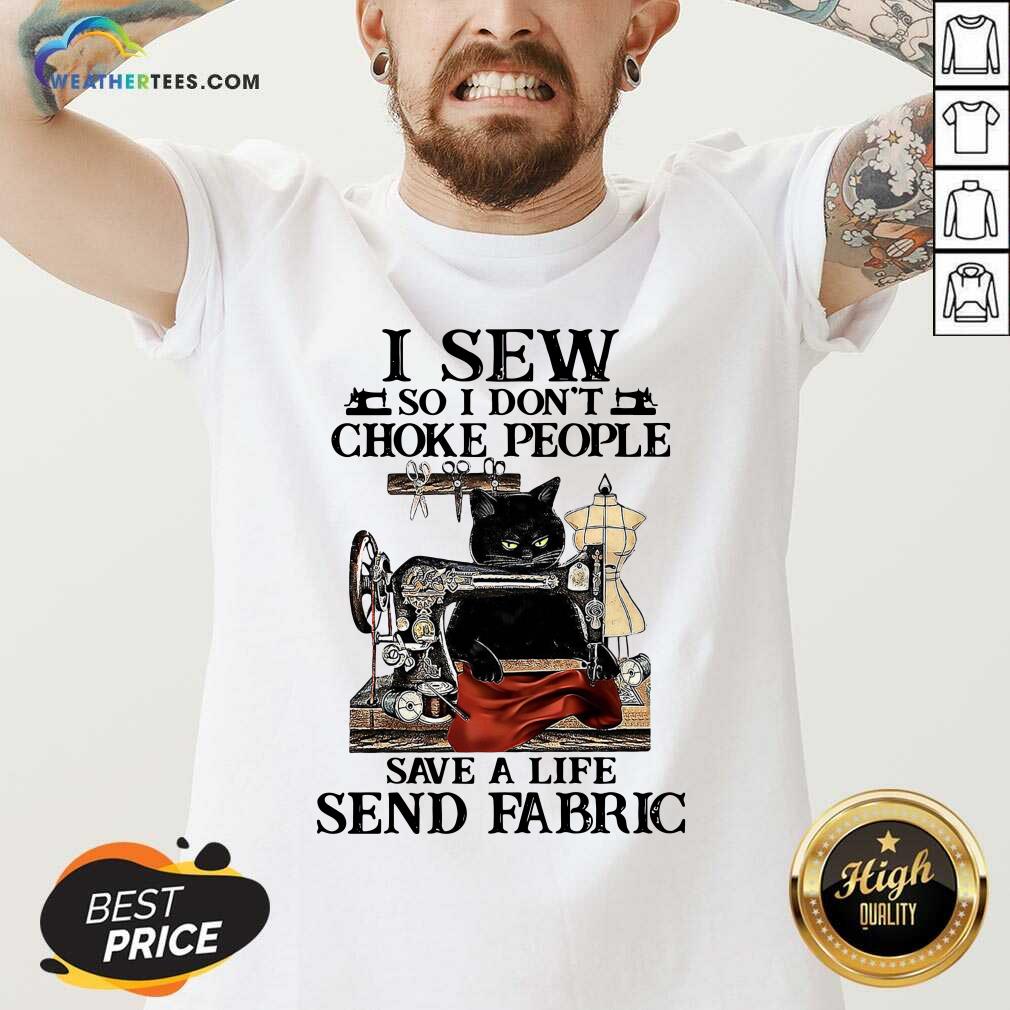 Hot Black Cat I Sew So I Don’t Choke People Save A Life Send Fabric Shirt - Image 2