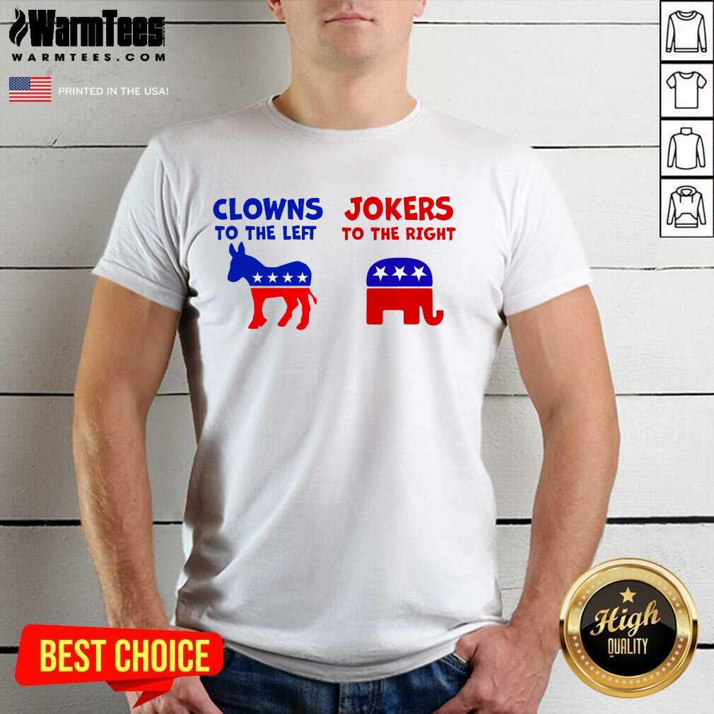 Hot Clowns Left Jokers Right 2021 Great Shirt