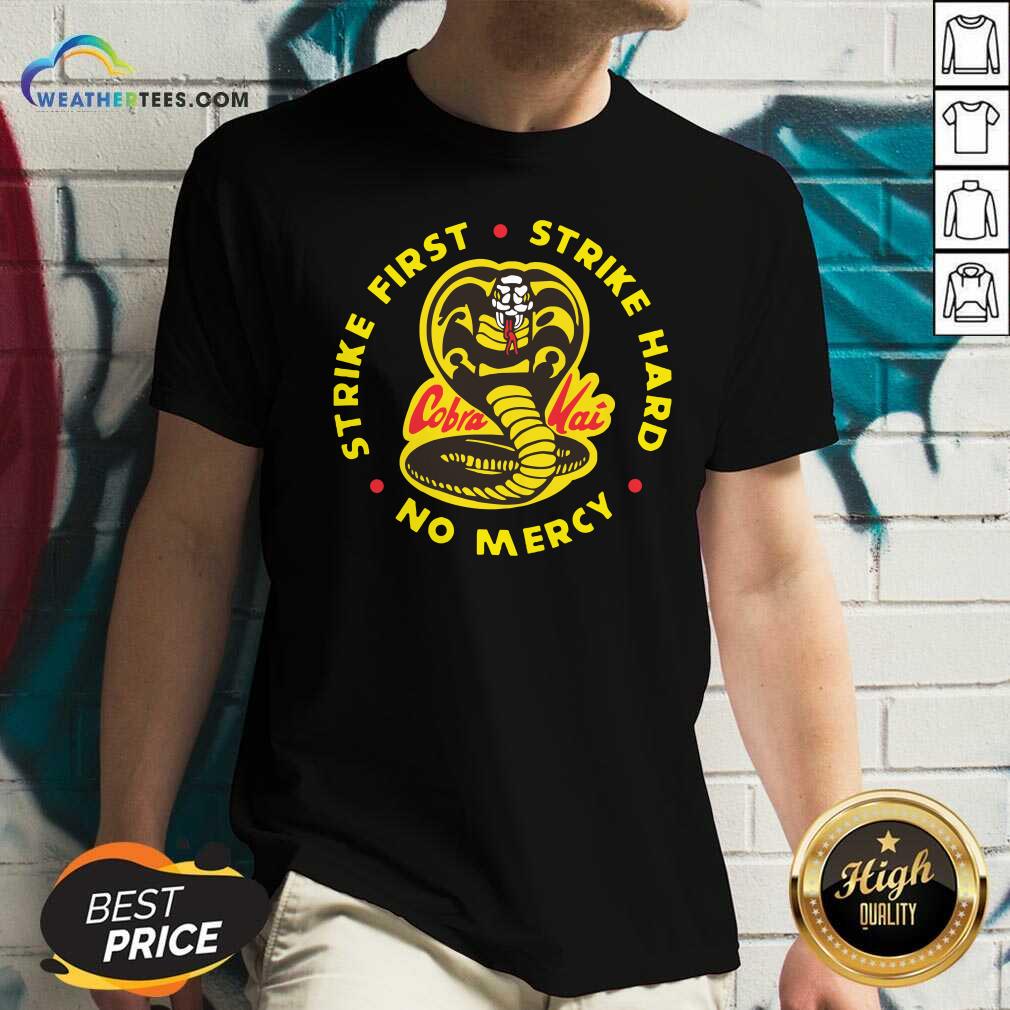 Hot Cobra Kai Strike First Strike Hard No Mercy Shirt - Image 2
