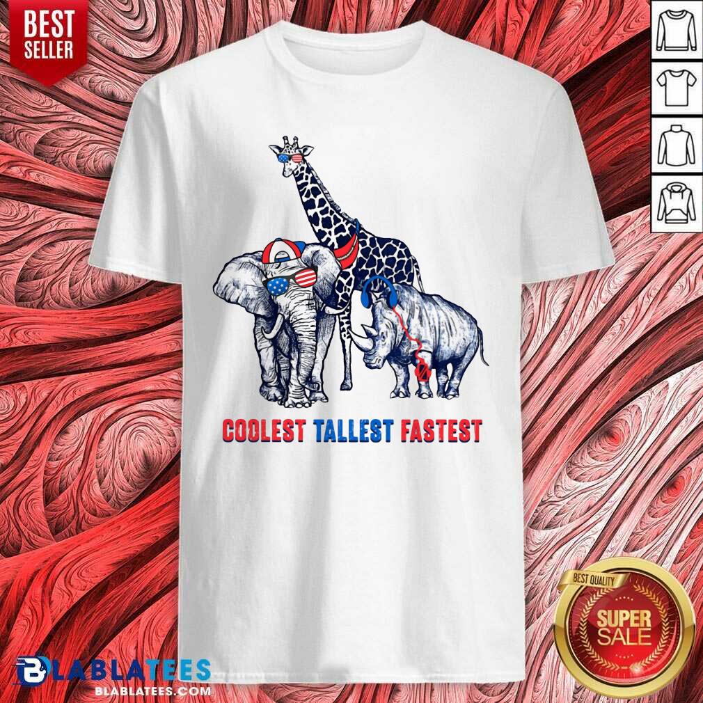 Hot Coolest Tallest Fastest Shirt