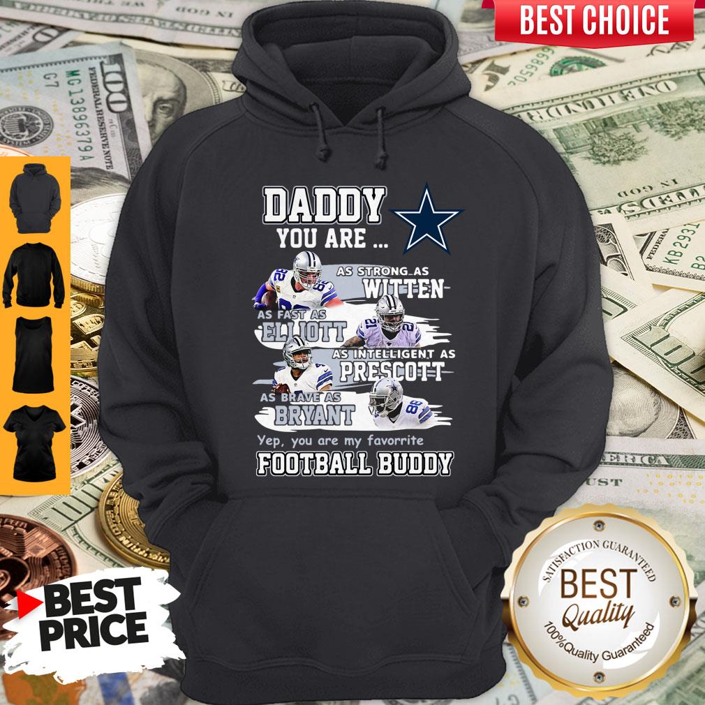 Hot Dallas Cowboys Daddy You Are As Strong As Witten As Fast As Elliott As Intelligent As Prescott Football Buddy Happy Father’s Day Shirt - Image 3
