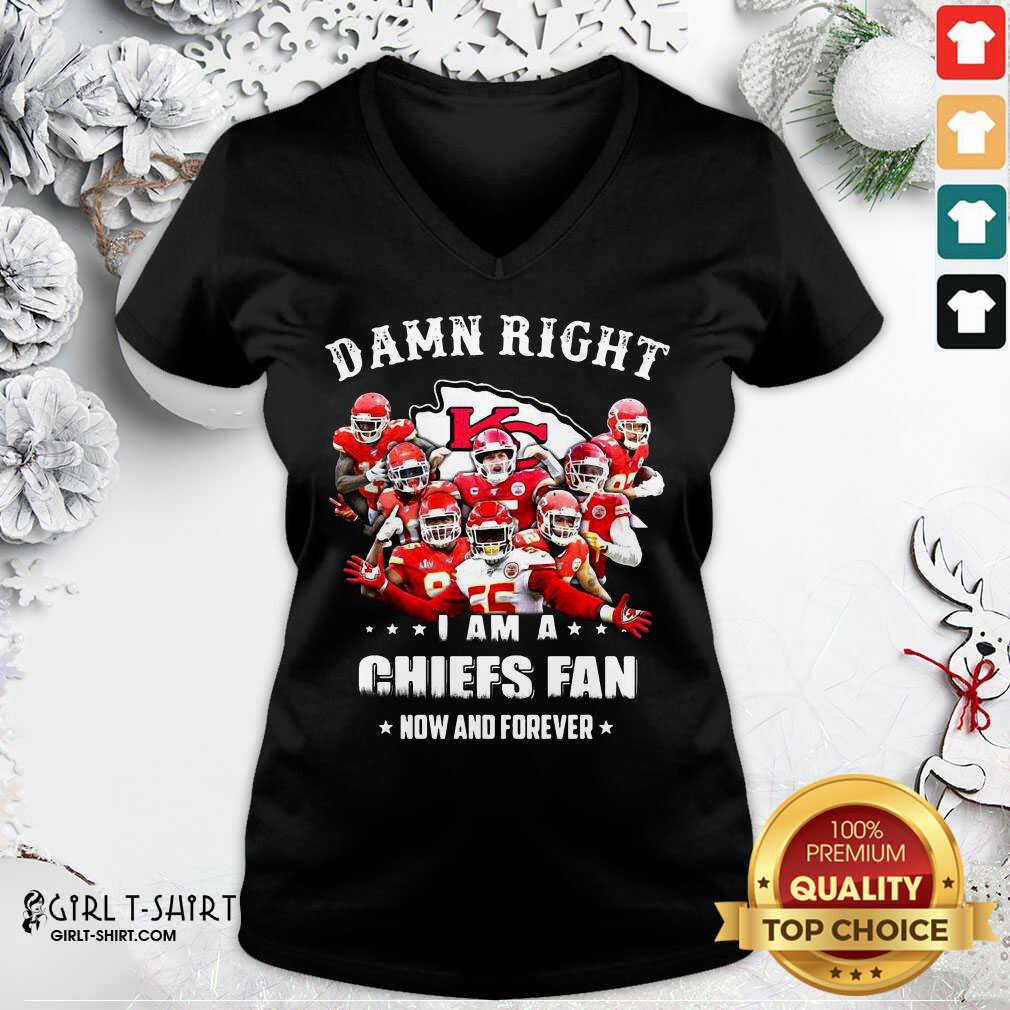 Hot Damn Right I Am A Kansas City Chiefs Fan Now And Forever Shirt - Image 2