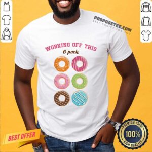 Hot Dounut Working Off This 6 Pack Fitness Shirt