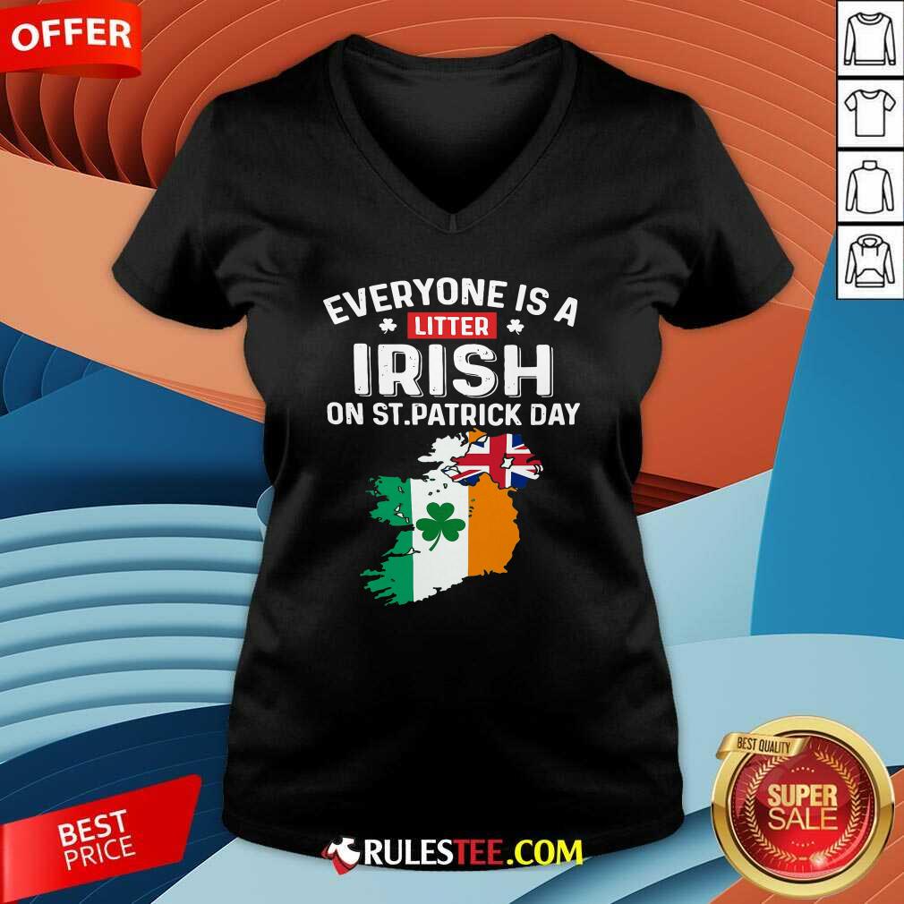 Hot Everyones A Little Irish On St Patricks Day Is Ireland Flag Shirt - Image 3