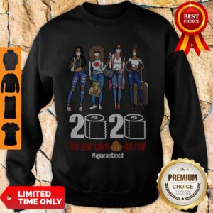 Alternative view of Hot Fashion Girl 2020 The Year When Shit Got Real Quarantine Shirt