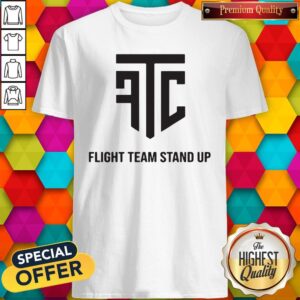 Hot Flight Team Stand Up Shirt