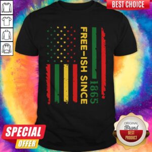 Hot Freeish Since 1865 Juneteenth Flag Shirt