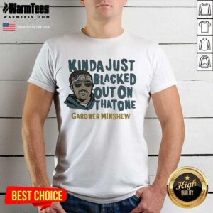 Hot Gardner Minshew Kinda Surprised Shirt