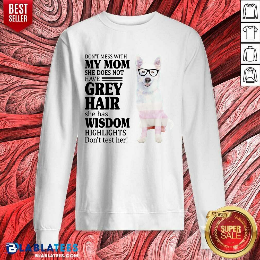 Hot German Shepherd My Mom Grey Hair Wisdom Highlights American Flag Shirt - Image 4