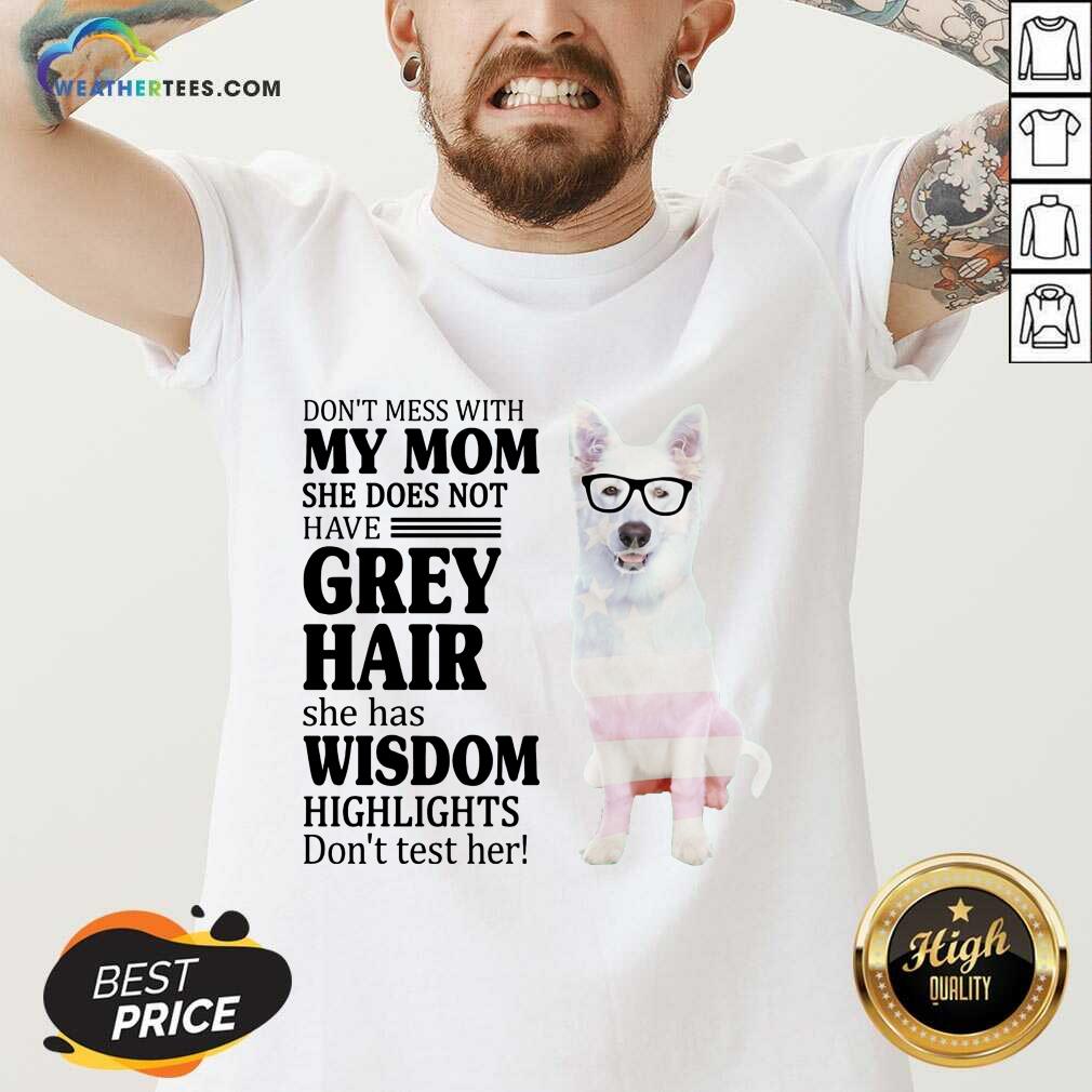Hot German Shepherd My Mom Grey Hair Wisdom Highlights American Flag Shirt - Image 2