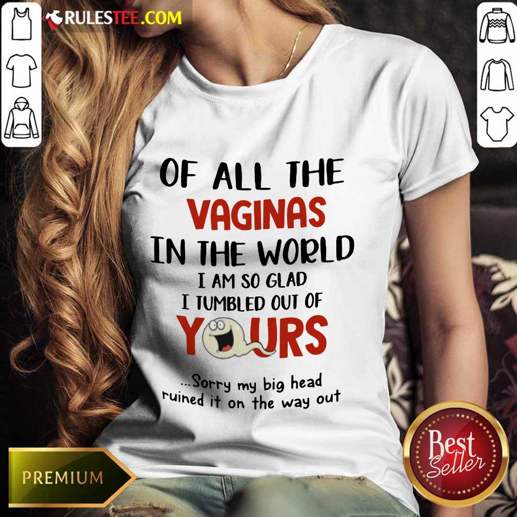 Hot Ghost Of All The Vaginas In The World I Am So Glad I Tumbled Out Of Yours Shirt - Image 3