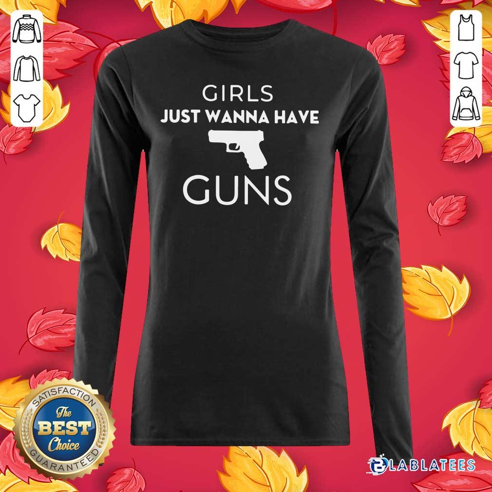 Hot Girls Just Wanna Have Guns Shirt - Image 5