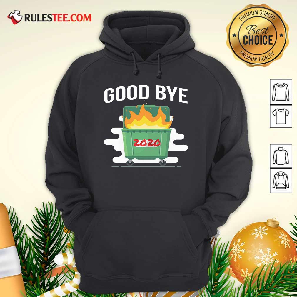 Hot Goodbye Dumpster Fire 2020 Shirt - Image 2