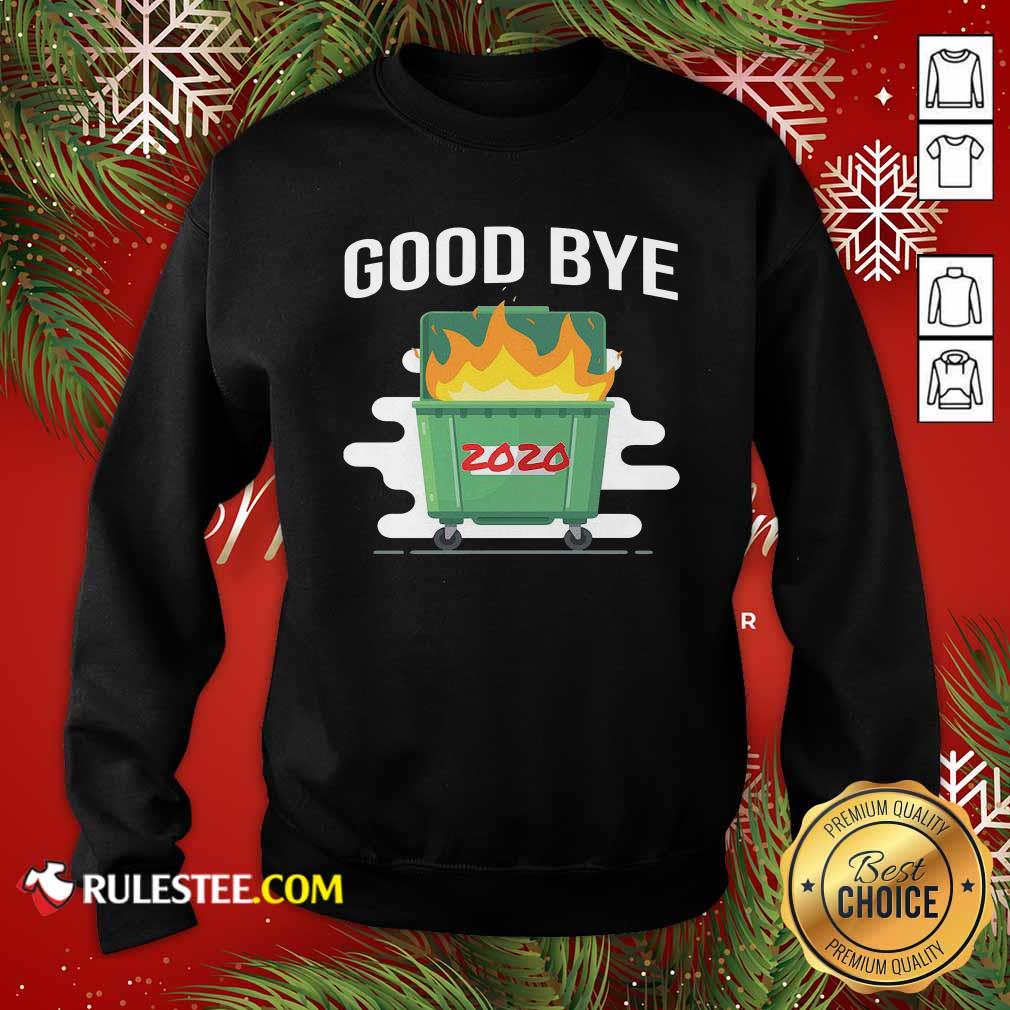 Hot Goodbye Dumpster Fire 2020 Shirt - Image 5