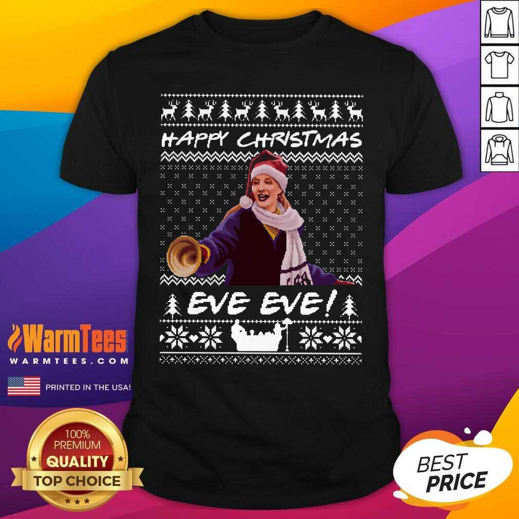Hot Happy Christmas Eve Eve Ugly Xmas Shirt