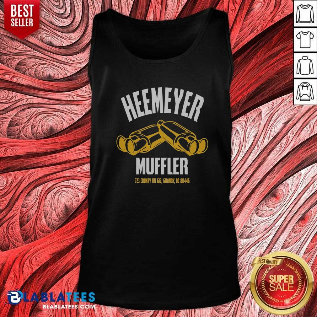Hot Heemeyer Muffler Dual Mufflers 723 County Rd 612 Granby Colorado 80446 Shirt - Image 4