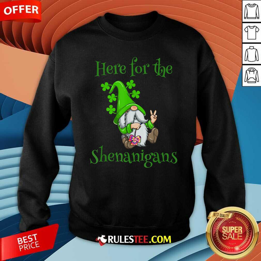 Hot Here For The Shenanigans Hippie Gnome St Patricks Day Shirt - Image 5