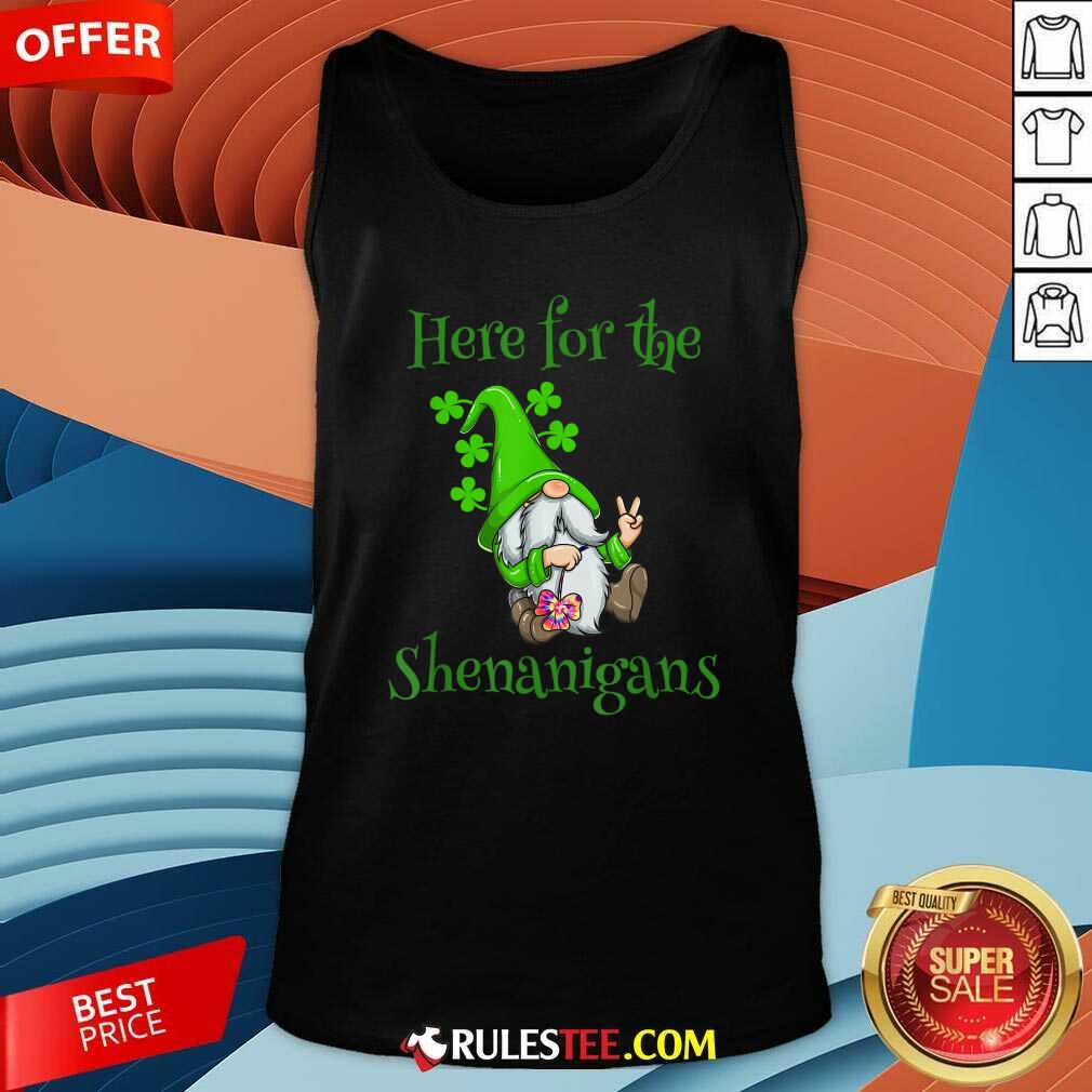 Hot Here For The Shenanigans Hippie Gnome St Patricks Day Shirt - Image 4