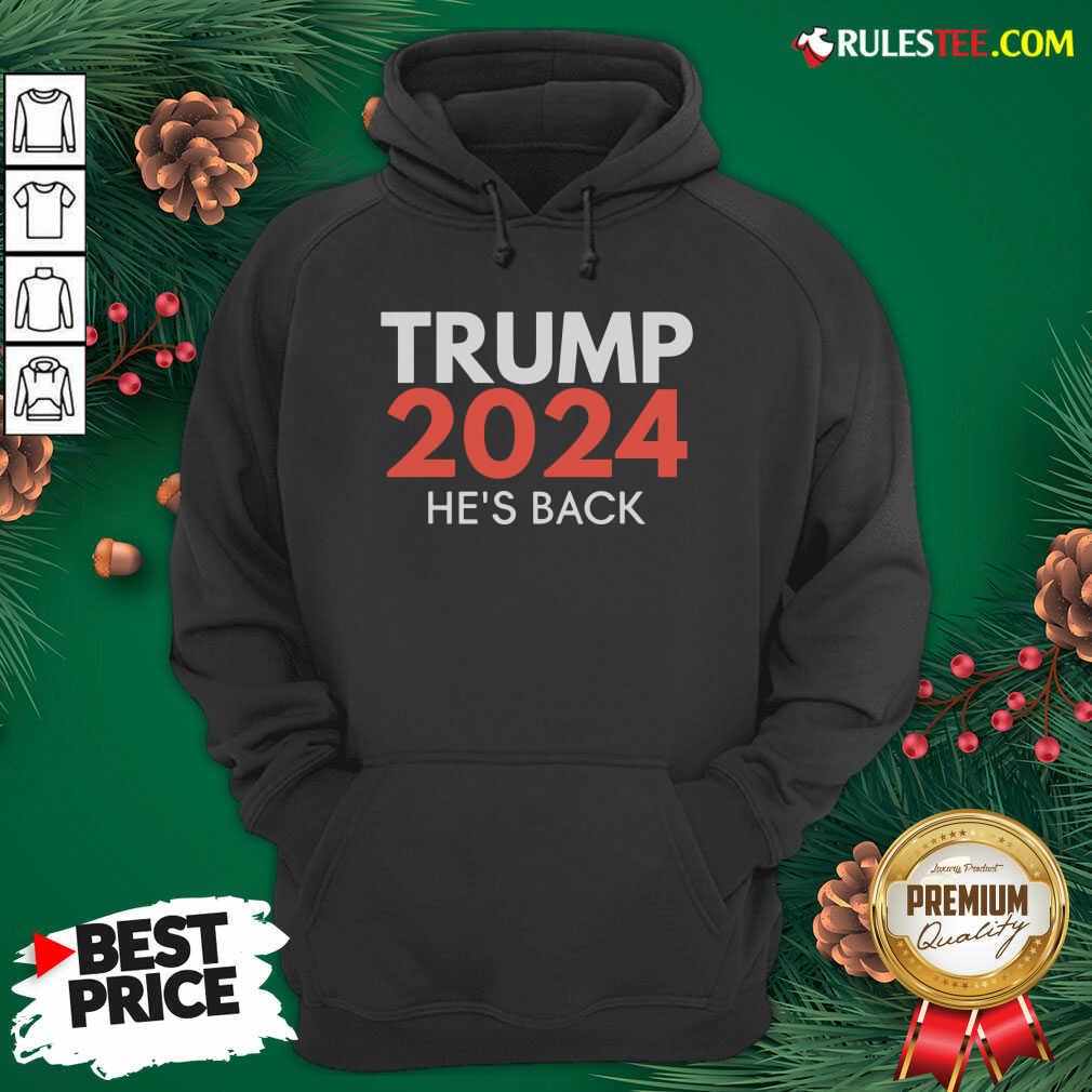 Hot He’s Back Trump 2024 Reelection Shirt - Image 2