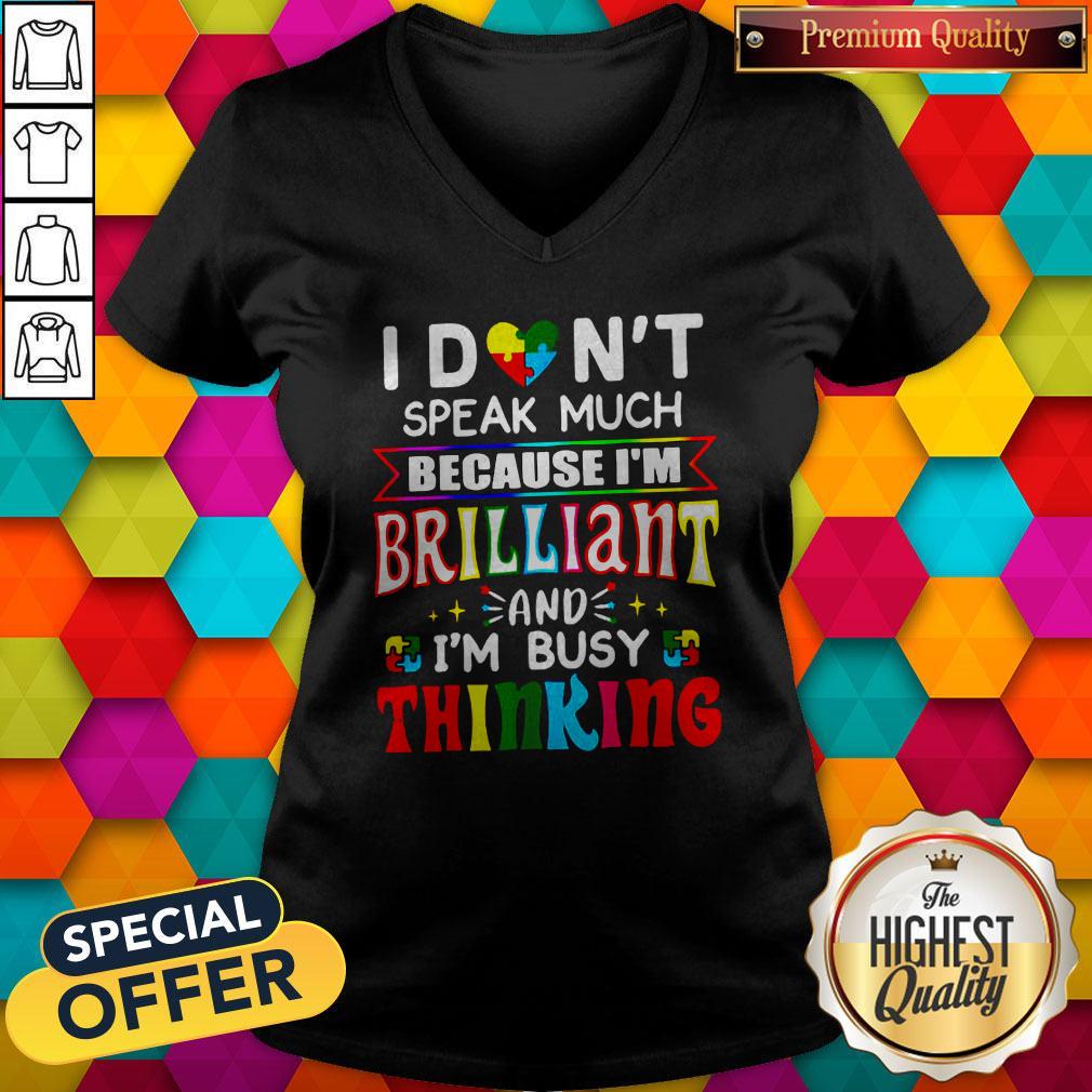 Hot I Don't Speak Much Because I'm Brilliant And I'm Busy Thinking Shirt - Image 2