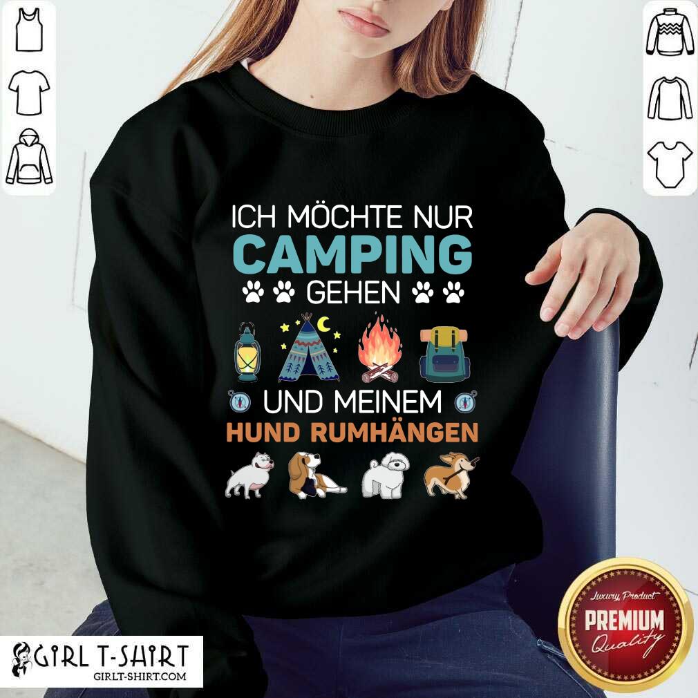 Hot Ich Möchte Nur Camping Gehen Shirt - Image 4
