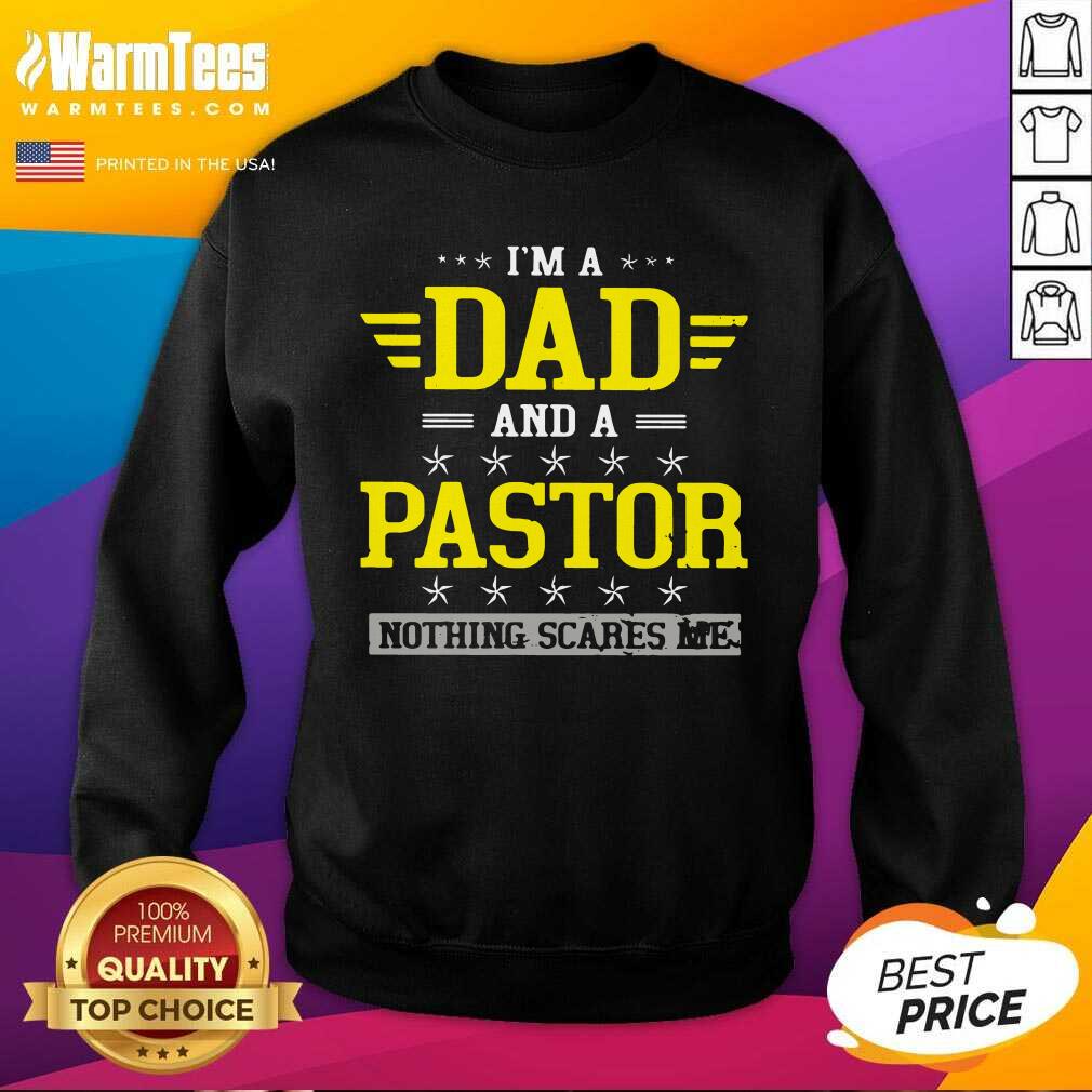 Hot I’m A Dad And A Pastor Nothing Scares Me Shirt - Image 3