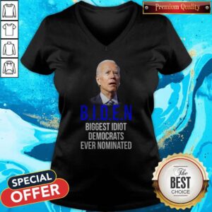 Alternative view of Hot Joe Biden Biggest Idiot Democrats Ever Nominated Shirt