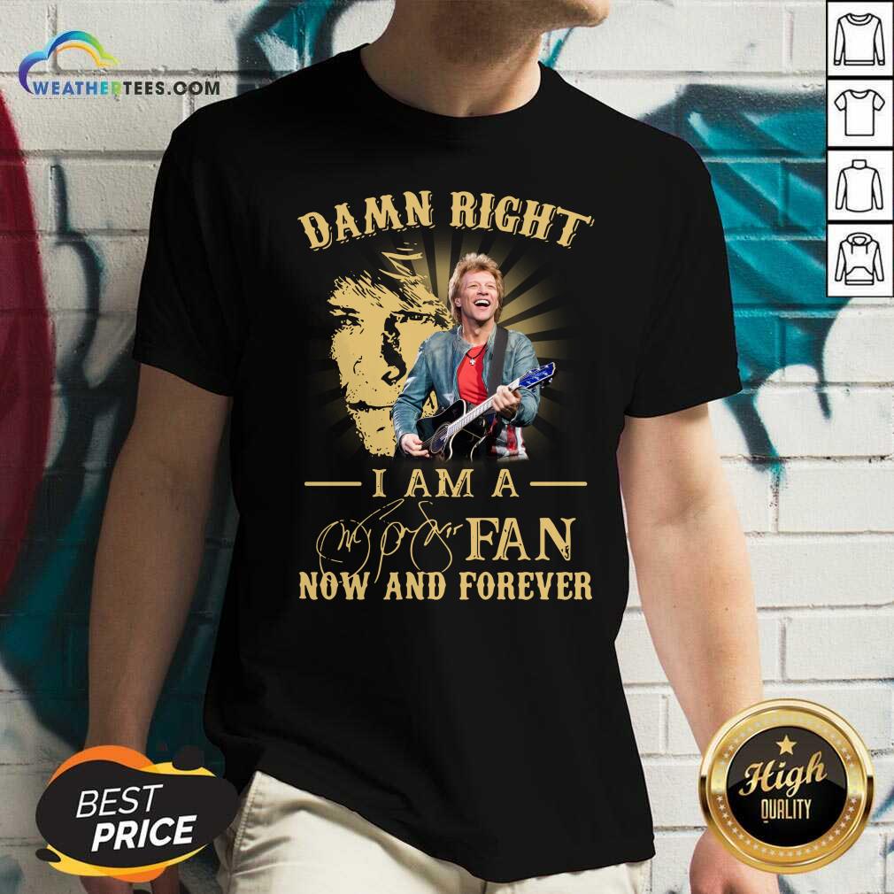Hot Jon Bon Jovi Damn Right I Am A Fan Now And Forever Signature Shirt - Image 2
